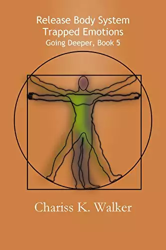 Release Body System Trapped Emotions