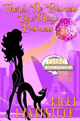 There's No Business Like Mage Business: Casino Witch Mysteries 3