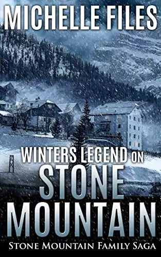 Winters Legend on Stone Mountain: A Family Saga