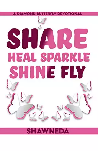 Diamond Butterfly : Share Heal Sparkle Shine Fly