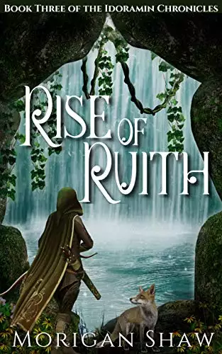Rise of Ruith: Book Three of the Idoramin Chronicles: An Epic Fantasy Adventure Series