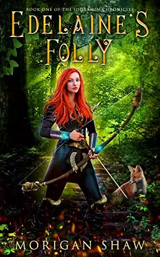Edelaine's Folly: A Young Adult Epic Fantasy Adventure Series