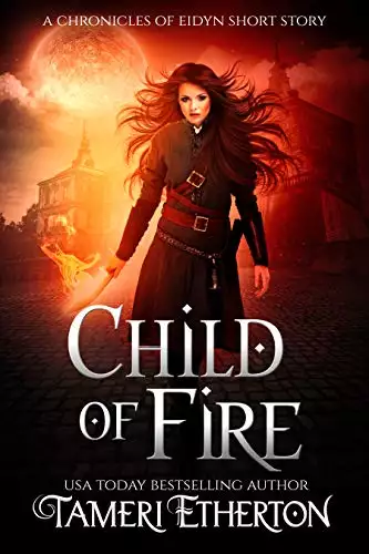 Child of Fire: A Dragon Mage Short Story Prequel