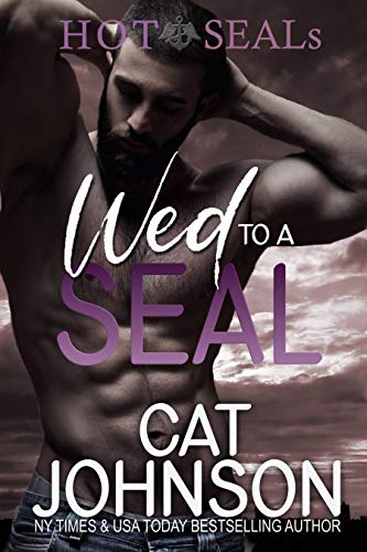 Wed to a SEAL: A Marriage of Convenience Romance
