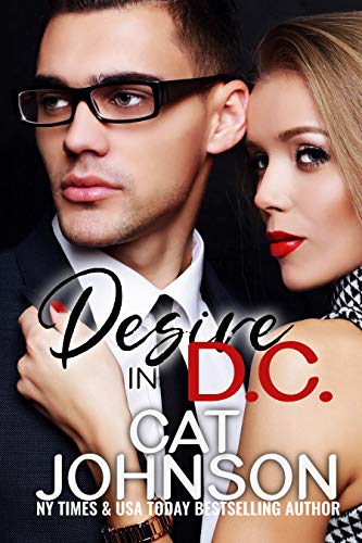 Desire in D.C.: An Opposites Attract Romantic Suspense