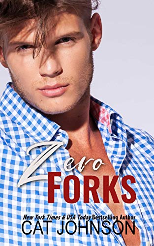 Zero Forks: An Opposites Attract Romance