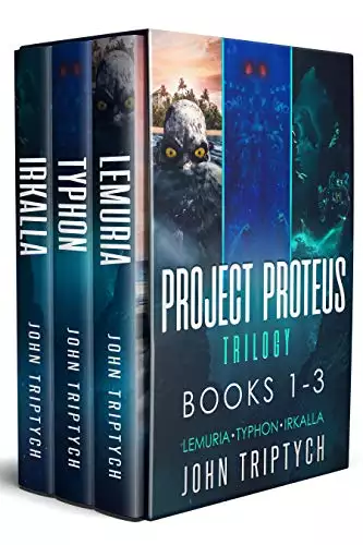 Project Proteus Trilogy: Books 1-3: Lemuria, Typhon, Irkalla