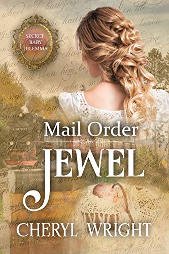 Mail Order Jewel: Secret Baby Dilemma Book 1