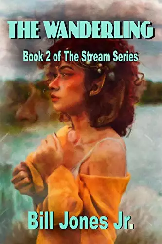 The Wanderling: Book 2 of The Stream Series