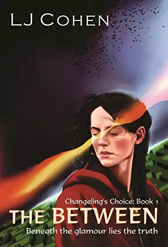 The Between: Changeling's Choice, book 1