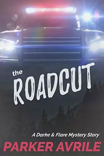 The Roadcut: A Darke & Flare Mystery Story