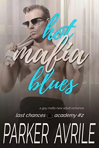 Hot Mafia Blues: A Gay Mafia New Adult Romance