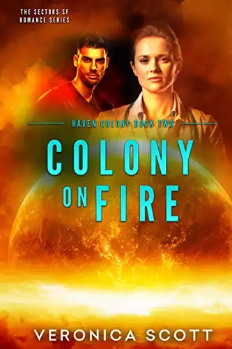 Colony On Fire Haven Colony Book Two: