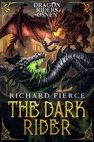 The Dark Rider: Dragon Riders of Osnen Book 10