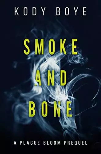 Smoke and Bone: A Plague Bloom Prequel