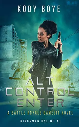 ALT CONTROL ENTER: A Battle Royale GameLit Novel