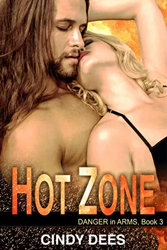 Hot Zone (Danger in Arms, Book 3): Romantic Suspense
