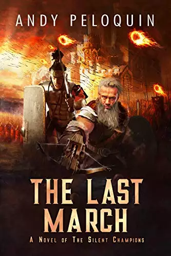 The Last March: A Grimdark Epic Military Fantasy Novel