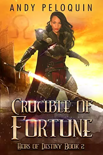Crucible of Fortune: An Epic Fantasy Action Adventure Novel