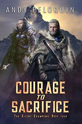 Courage to Sacrifice: An Epic Military Fantasy Novel