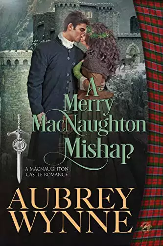 A Merry MacNaughton Mishap: An Historical Romance Novella