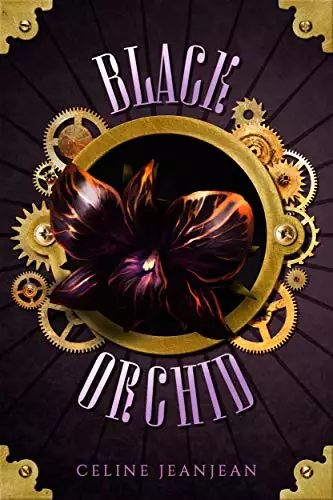 The Black Orchid: A Quirky Steampunk Fantasy Series
