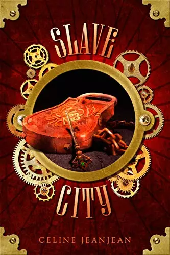 The Slave City: A Quirky Steampunk Fantasy Series