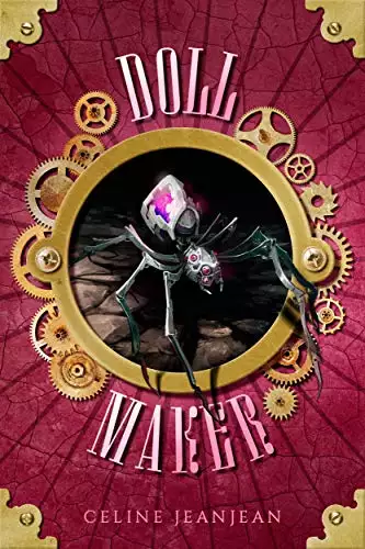 The Doll Maker: A Quirky Steampunk Fantasy Series