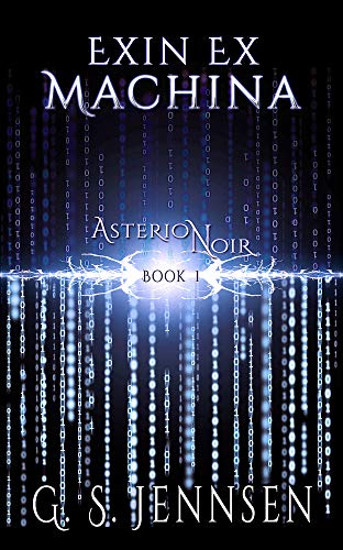 Exin Ex Machina: Asterion Noir Book 1