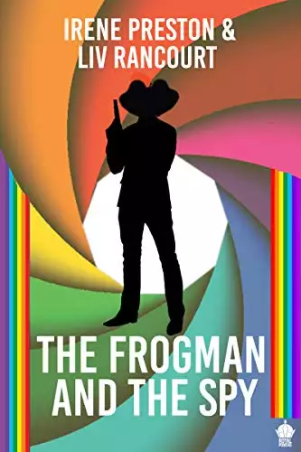 The Frogman and the Spy: A M/M Superhero RomCom