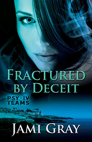 Fractured by Deceit: PSY-IV Teams Book 4