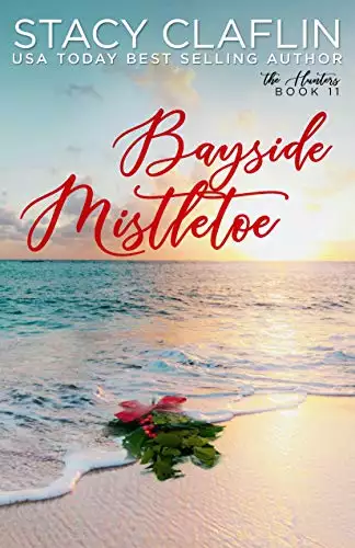 Bayside Mistletoe: A Second Chance Christmas Romance