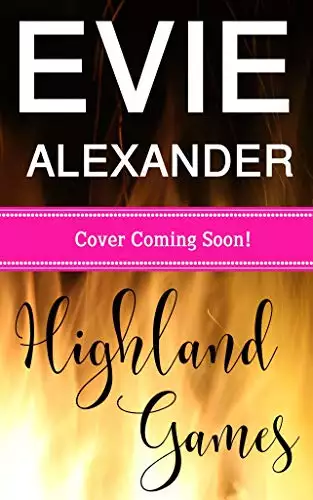 Highland Games: sparkling, sexy and utterly unputdownable - the romantic comedy of the year!
