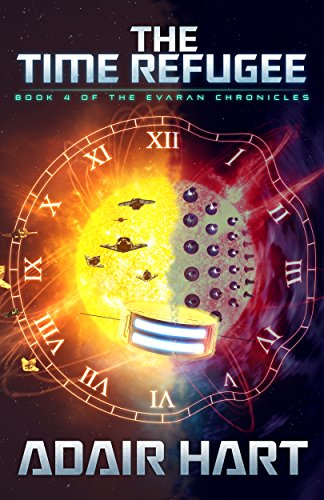 The Time Refugee: Book 4 of the Evaran Chronicles