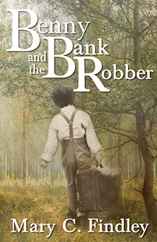 Benny and the Bank Robber: A Young Adult Historical Adventure