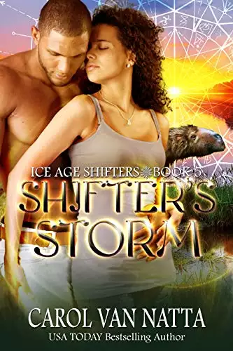 Shifter's Storm, A Steamy, Magical Paranormal Romance with Prehistoric Shifters in a Fairy Fantasy Land: Ice Age Shifters Book 5