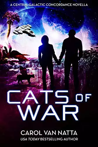 Cats of War, a Space Opera Novella with Romance, Mystery, and Genetically Engineered Cats: A Central Galactic Concordance Novella