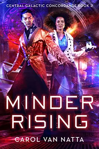 Minder Rising, A Scifi Space Opera with Telepathic Spies, Intrigue, and Romance: Central Galactic Concordance Book 2