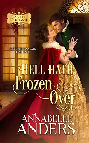 Hell Hath Frozen Over: Regency Romance