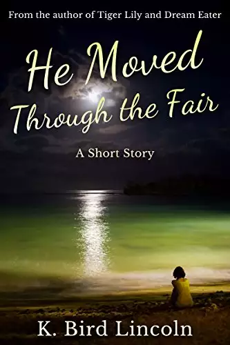 He Moved Through the Fair: A Historical Fantasy Short Story