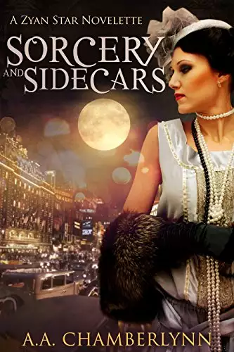 Sorcery and Sidecars: A Zyan Star Novella