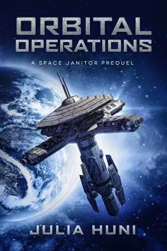 Orbital Operations: A Space Janitor Prequel