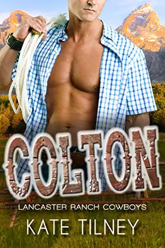 COLTON (Lancaster Ranch Cowboys #2): a BBW, cowboy instalove short romance