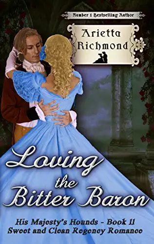 Loving the Bitter Baron: Sweet and Clean Regency Romance