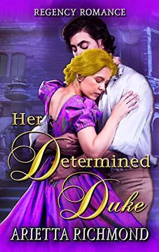 Her Determined Duke: Clean Regency Romance