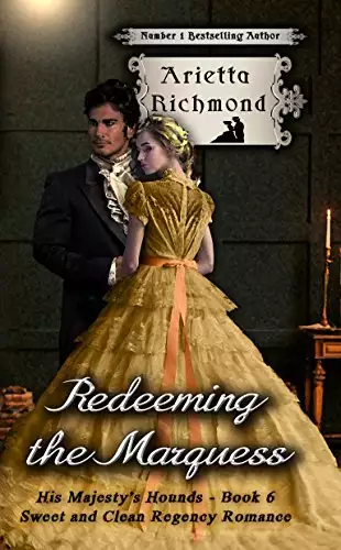 Redeeming the Marquess: Sweet and Clean Regency Romance