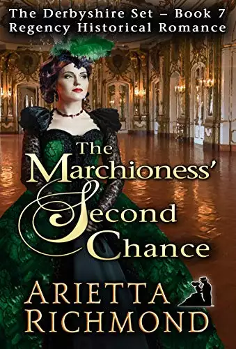 The Marchioness' Second Chance: Regency Historical Romance