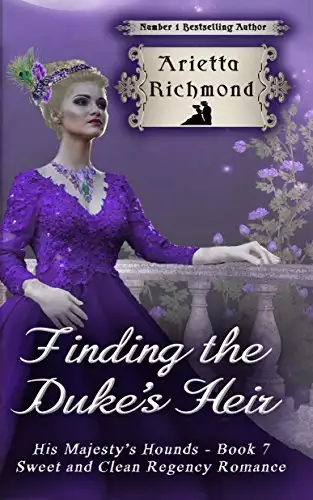 Finding the Duke's Heir: Sweet and Clean Regency Romance