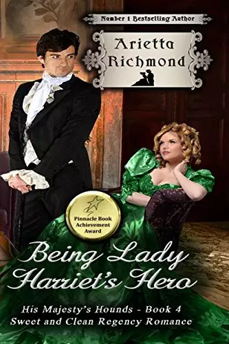 Being Lady Harriet's Hero: Sweet and Clean Regency Romance