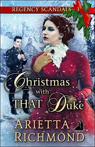 Christmas with THAT Duke: Regency Romance